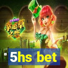 5hs bet